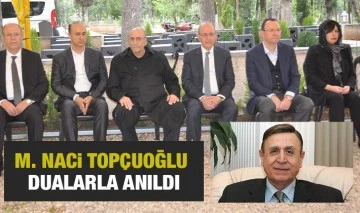 M. Naci Topçuoğlu dualarla anıldı