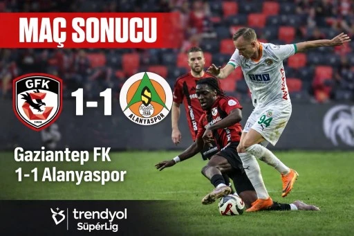 MA&Ccedil; SONUCU | Gaziantep FK 1-1 Alanyaspor