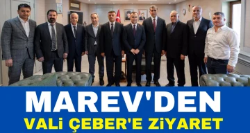 MAREV'den Vali Çeber'e ziyaret 