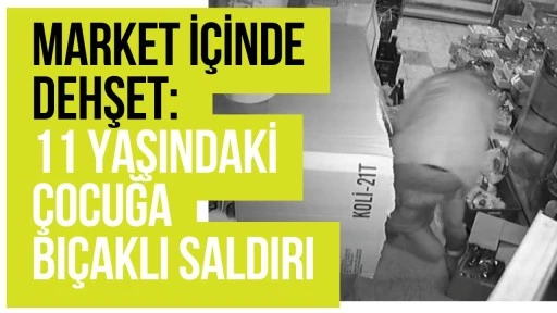 Market İ&ccedil;inde Dehşet: 11 Yaşındaki &Ccedil;ocuğa Bı&ccedil;aklı Saldırı