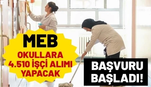 MEB okullara 4.510 iş&ccedil;i alımı yapacak: Başvuru başladı!