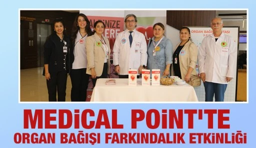 Medical Point'te organ bağışı farkındalık etkinliği