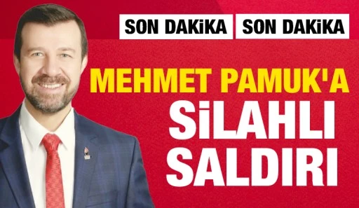 Mehmet Pamuk'a silahlı saldırı