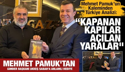 Mehmet Pamuk&rsquo;un Kaleminden T&uuml;rkiye Analizi: &ldquo;Kapanan Kapılar A&ccedil;ılan Yaralar&rdquo;