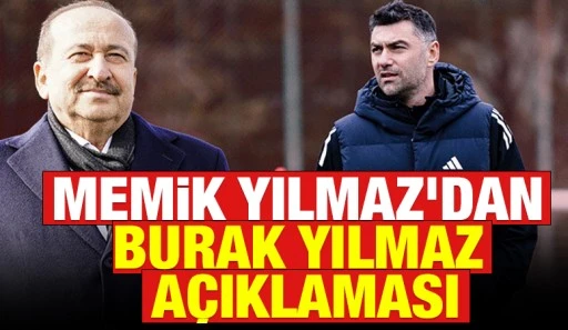 Memik Yılmaz&rsquo;dan Burak Yılmaz a&ccedil;ıklaması