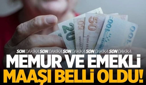 Memur ve emekli maaş zammı belli oldu