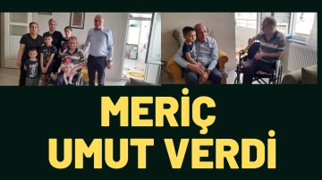 MERİÇ UMUT VERDİ