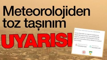 Meteorolojiden toz taşınım uyarısı!