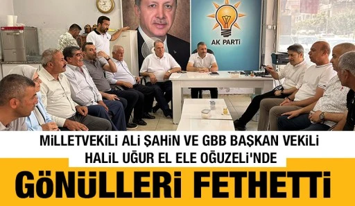 Milletvekili Ali Şahin ve GBB Başkan Vekili Halil Uğur El Ele Oğuzeli&rsquo;nde G&ouml;n&uuml;lleri Fethetti