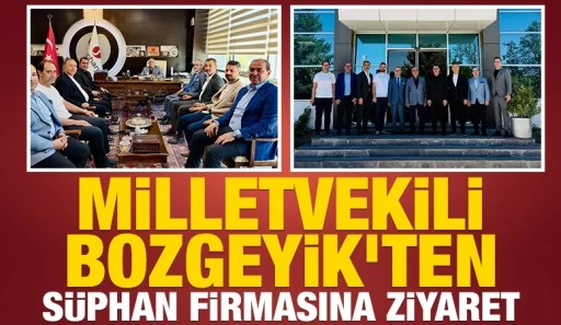 Milletvekili Bozgeyik&rsquo;ten S&Uuml;PHAN Firmasına Ziyaret