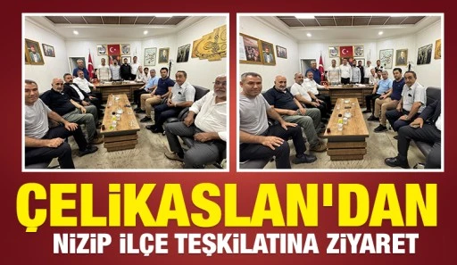 Milletvekili &Ccedil;elikaslan&rsquo;dan Nizip İl&ccedil;e Teşkilatına Ziyaret