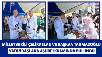 MİLLETVEKİLİ ÇELİKASLAN VE BAŞKAN TAHMAZOĞLU VATANDAŞLARA AŞURE İKRAMINDA BULUNDU