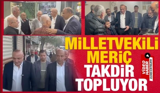 MİLLETVEKİLİ MERİ&Ccedil; TAKDİR TOPLUYOR