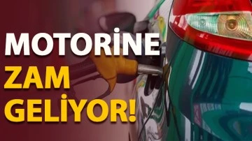 Motorine zam geliyor!