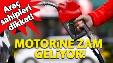 Motorine zam geliyor!