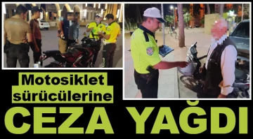 Motosiklet sürücülerine ceza yağdı