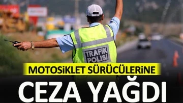 Motosiklet sürücülerine ceza yağdı