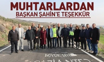 MUHTARLARDAN BAŞKAN ŞAHİN'E TEŞEKKÜR