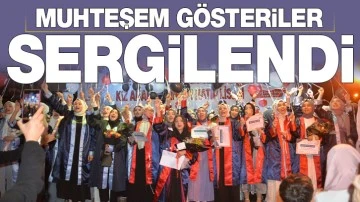 MUHTEŞEM GÖSTERİLER SERGİLENDİ