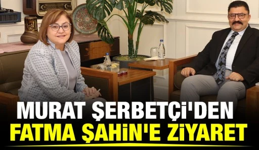 Murat Şerbet&ccedil;i'den Fatma Şahin'e Ziyaret
