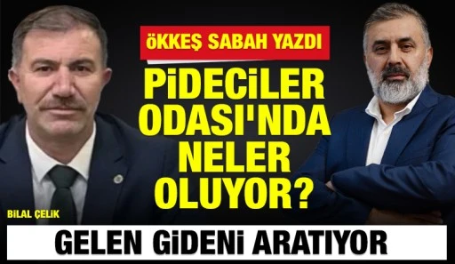 &Ouml;KKEŞ SABAH YAZDI: PİDECİLER ODASI'NDA NELER OLUYOR? GELEN GİDENİ ARATIYOR