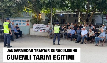 JANDARMADAN TRAKTÖR SÜRÜCÜLERİNE GÜVENLİ TARIM EĞİTİMİ