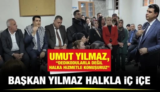 Başkan Yılmaz halkla iç içe 