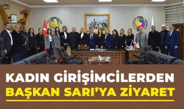 KADIN GİRİŞİMCİLERDEN BAŞKAN SARI'YA ZİYARET 