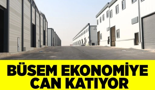 GAZİANTEP'İN YENİ TİCARET ÜSSÜ BÜSEM EKONOMİYE CAN KATIYOR