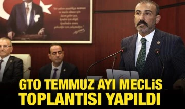 GTO TEMMUZ AYI MECLİS TOPLANTISI YAPILDI