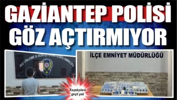 GAZİANTEP POLİSİ GÖZ AÇTIRMIYOR