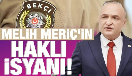 MELİH MERİÇ'İN HAKLI İSYANI!