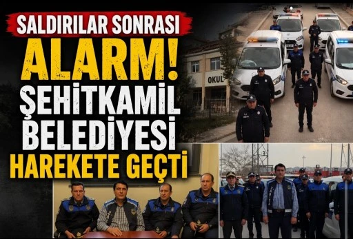 SALDIRILAR SONRASI ALARM! ŞEHİTKAMİL BELEDİYESİ OKULLAR İ&Ccedil;İN HAREKETE GE&Ccedil;Tİ