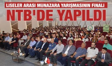 LİSELER ARASI MÜNAZARA YARIŞMASININ FİNALİ NTB’DE YAPILDI