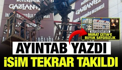 AYINTAB YAZDI İSİM TEKRAR TAKILDI