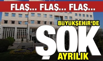 FLAŞ FLAŞ FLAŞ... BÜYÜKŞEHİR'DE ŞOK AYRILIK