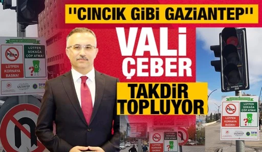 ''CINCIK GİBİ GAZİANTEP'' VALİ ÇEBER TAKDİR TOPLUYOR