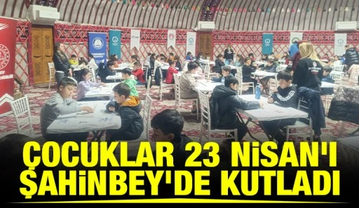 &Ccedil;OCUKLAR 23 NİSAN'I ŞAHİNBEY&rsquo;DE KUTLADI