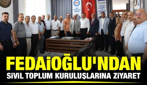 FEDAİOĞLU’NDAN SİVİL TOPLUM KURULUŞLARINA ZİYARET