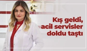 Kış geldi, acil servisler doldu taştı 