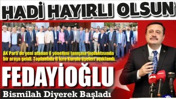 HADİ HAYIRLI OLSUN... FEDAYİOĞLU Bismilah Diyerek Başladı