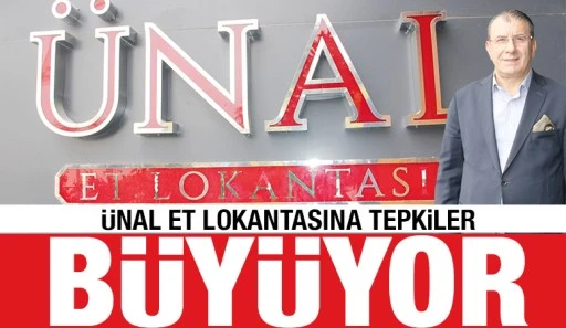 ÜNAL ET LOKANTASINA TEPKİLER BÜYÜYOR 