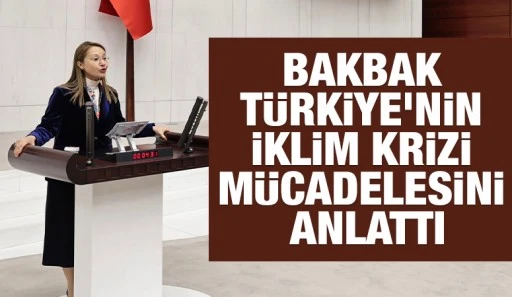 BAKBAK, TÜRKİYE’NİN İKLİM KRİZİ MÜCADELESİNİ ANLATTI