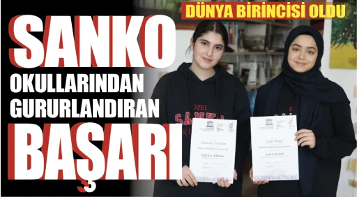 SANKO OKULLARINDAN GURURLANDIRAN BAŞARI... DÜNYA BİRİNCİSİ OLDU