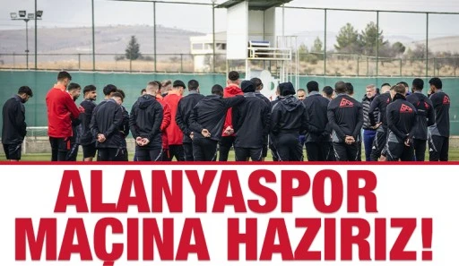 ALANYASPOR MAÇINA HAZIRIZ!