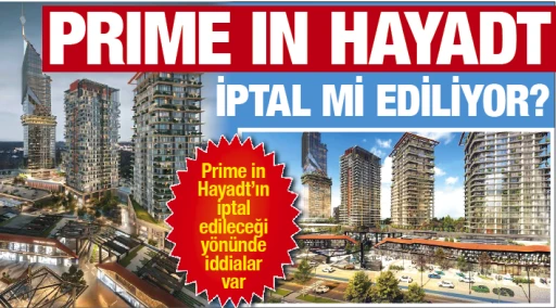 PRIME IN HAYADT İPTAL Mİ EDİLİYOR?