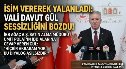 İSİM VEREREK YALANLADI: VALİ DAVUT G&Uuml;L SESSİZLİĞİNİ BOZDU!
