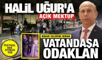 HALİL UĞUR’A AÇIK MEKTUP: NİKAH İŞLERİNİ BIRAK VATANDAŞA ODAKLAN