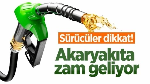 Akaryakıta yine zam geliyor!&nbsp;