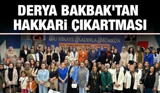 DERYA BAKBAK&rsquo;TAN HAKKARİ &Ccedil;IKARTMASI